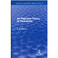 An Objective Theory of Probability (Routledge Revivals) 9780415618656