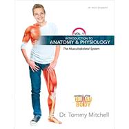Introduction to Anatomy & Physiology: The Musculoskeletal System 9780890518656