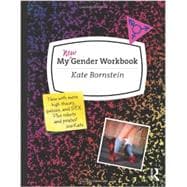 My New Gender Workbook: A Step-by-Step Guide to Achieving World Peace Through Gender Anarchy and Sex Positivity 9780415538657