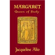 Margaret, Queen of Sicily 9780991588657