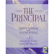 The Principal: Creative Leadership for Effective Schools