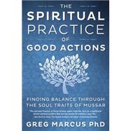 The Spiritual Practice of Good Actions 9780738748658