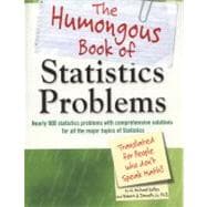 The Humongous Book of Statistics Problems Translated for People Who Don't Speak Math 9781592578658