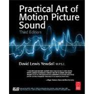 The Practical Art of Motion Picture Sound 9780240808659