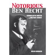 The Notorious Ben Hecht 9781557538659