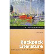 Backpack Literature An Introduction to Fiction, Poetry, Drama, and Writing with MyLiteratureLab 9780205218660