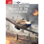 F-51 Mustang Units of the Korean War 9781472808660