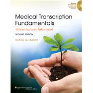 Medical Transcription Fundamentals Where Success Takes Root 9781609138660