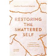 Restoring the Shattered Self 9780830828661