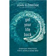 Get Your Life Back 9781400208661