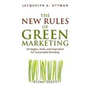 The New Rules of Green Marketing: Strategies, Tools, and Inspiration for Sustainable Branding 9781605098661
