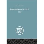 British Agriculture: 1875-1914 9781138878662