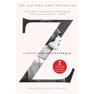 Z: A Novel of Zelda Fitzgerald 9781250028662