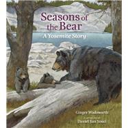 Seasons of the Bear A Yosemite Story 9781930238664