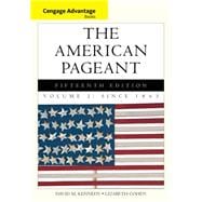 Cengage Advantage Books: The American Pageant, Volume 2: Since 1865 9781285058665