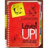 Level Up! : The Guide to Great Video Game Design 9780470688670