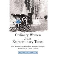 Ordinary Women from Extraordinary Times 9781973678670