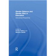 Gender Balance and Gender Bias in Education: International Perspectives 9780415848671
