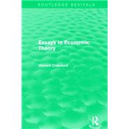 Essays in Economic Theory (Routledge Revivals) 9781138858671