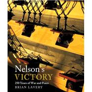 Nelson's Victory: 250 Years of War and Peace 9781612518671