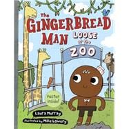 The Gingerbread Man Loose at the Zoo 9780399168673