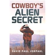 Cowboy’s Alien Secret 9781796038675