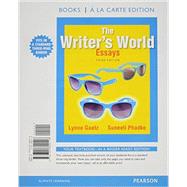 The Writer's World Essays, Books a la Carte Plus MyWritingLab with Pearson eText -- Access Card Package 9780134018676