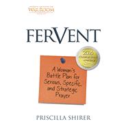 Fervent A Woman's Battle Plan to Serious, Specific and Strategic Prayer 9781433688676