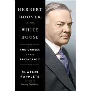 Herbert Hoover in the White House 9781451648676