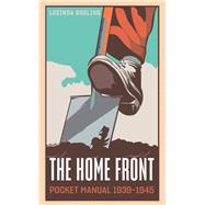 The Home Front Manual 1939–1945 9781612008677