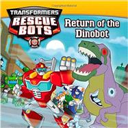Transformers Rescue Bots: Return of the Dino Bot 9780316188678