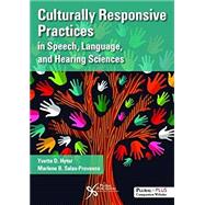 Culturally Responsive Practices in Speech, Language, and Hearing Sciences 9781597568678