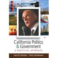 California Politics and Government: A Practical Approach, 11th Edition 9781133338680