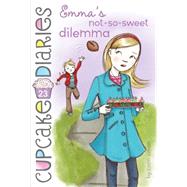 Emma's Not-so-sweet Dilemma 9781481418683
