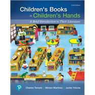 Children's Books in Children's Hands A Brief Introduction to Their Literature 9780134798684