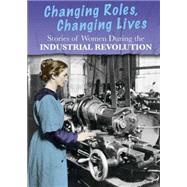 Stories of Women During the Industrial Revolution 9781484608685