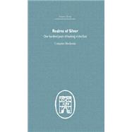 Realms of Silver: One Hundred Years of Banking in the East 9781138878686