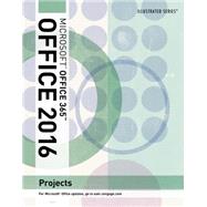Illustrated Microsoft® Office 2016 Projects, 1st Edition 9781305878686
