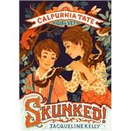 Skunked!: Calpurnia Tate, Girl Vet