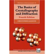 The Basics of Crystallography and Diffraction Fourth Edition 9780198738688
