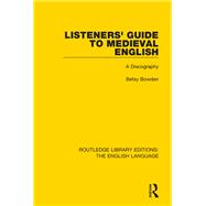 Listeners' Guide to Medieval English: A Discography 9781138918689