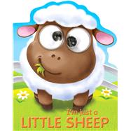 I'm Just a Little Sheep 9781784458690