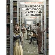 The Bedford Anthology of American Literature, Volume Two 1865 to the Present 9780312678692