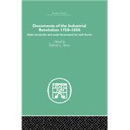 Documents of the Industrial Revolution 1750-1850: Select Economic and Social Documents for Sixth forms 9781138878693