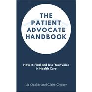 The Patient Advocate Handbook 9781504318693