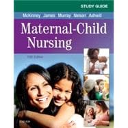 Study Guide for Maternal-Child Nursing 9780323478694