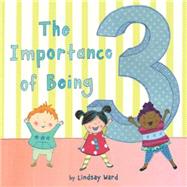 The Importance of Being Three 9780525428695