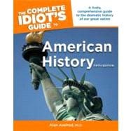 The Complete Idiot's Guide to American History, 5th Edition 9781592578696