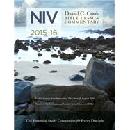 David C. Cook's NIV Bible Lesson Commentary 2015-16 The Essential Study Companion for Every Disciple 9781434708700
