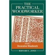 The Practical Woodworker 9781440338700
